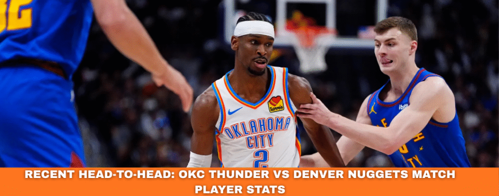 okc thunder vs denver nuggets match player stats