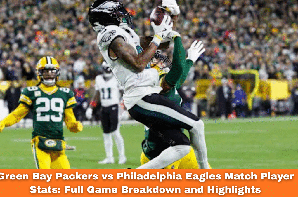 green bay packers vs philadelphia eagles match player stats