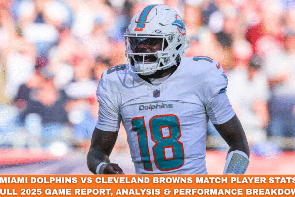 miami dolphins vs cleveland browns match player stats