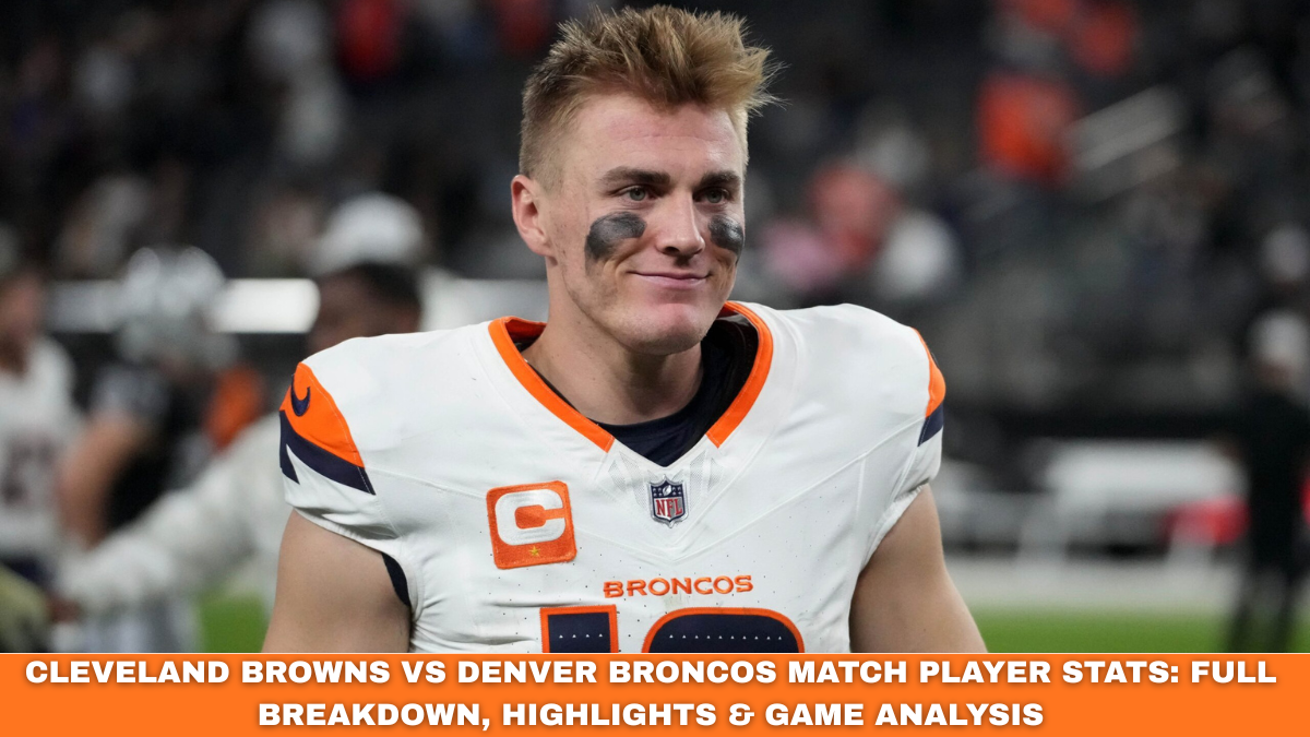 cleveland browns vs denver broncos match player stats
